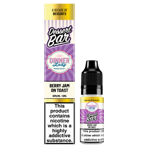 Berry Jam on Toast Nic Salt by Dinner Lady Dessert Bar Range